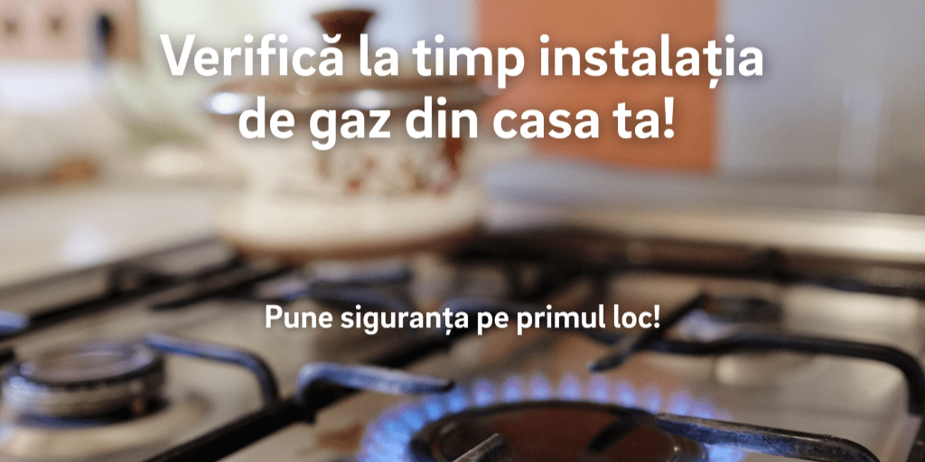 Delgaz Grid: verificările și reviziile instalațiilor de utilizare a gazelor naturale sunt esențiale pentru siguranța locuinței